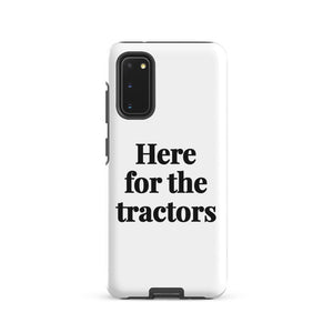 Furrow & Fields Tough case for Samsung® Matte / Samsung Galaxy S20 Here for the Tractors | Tough case for Samsung® Quality Farmers Merch