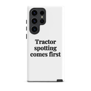 Furrow & Fields Tough case for Samsung® Glossy / Samsung Galaxy S23 Ultra Tractor Spotting Comes First | Tough case for Samsung® Quality Farmers Merch