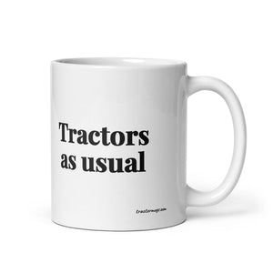 Furrow & Fields 11 oz Tractors as Usual | White Glossy Mug Quality Farmers Merch