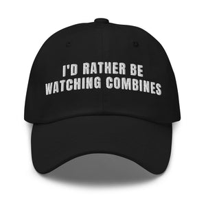Furrow & Fields Black I'd Rather Be Watching Combines | Classic Dad Hat Quality Farmers Merch