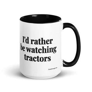 Furrow & Fields Black I'd Rather Be Watching Tractors | 15 oz Mug with Color Inside Quality Farmers Merch