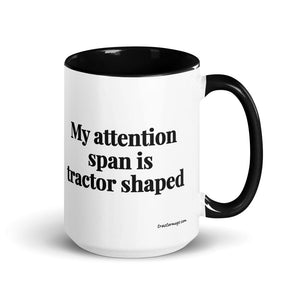 Furrow & Fields Black My Attention Span Is Tractor Shaped | 15 oz Mug with Color Inside Quality Farmers Merch