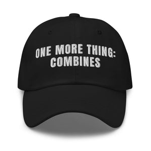 Furrow & Fields Black One More Thing: Combines | Classic Dad Hat Quality Farmers Merch