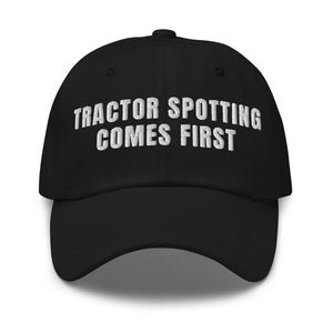 Furrow & Fields Black Tractor Spotting Comes First | Classic Dad Hat Quality Farmers Merch