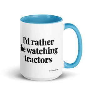 Furrow & Fields Blue I'd Rather Be Watching Tractors | 15 oz Mug with Color Inside Quality Farmers Merch