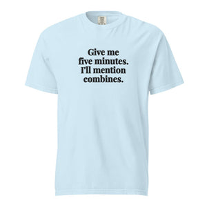 Furrow & Fields Chambray / S Give Me Five Minutes. I'll Mention Combines. | Unisex Premium T-shirt Quality Farmers Merch