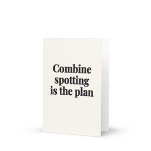 Furrow & Fields Combine Spotting Is the Plan | Greeting Card Quality Farmers Merch