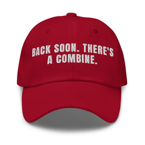 Furrow & Fields Cranberry Back Soon. There's a Combine. | Classic Dad Hat Quality Farmers Merch