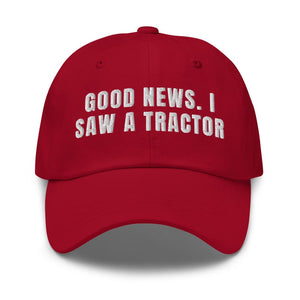 Furrow & Fields Cranberry Good News. I Saw A Tractor | Classic Dad Hat Quality Farmers Merch