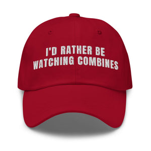 Furrow & Fields Cranberry I'd Rather Be Watching Combines | Classic Dad Hat Quality Farmers Merch