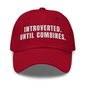 Furrow & Fields Cranberry Introverted. Until Combines. | Classic Dad Hat Quality Farmers Merch