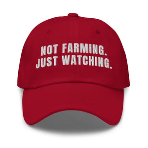 Furrow & Fields Cranberry Not Farming. Just Watching. | Classic Dad Hat Quality Farmers Merch
