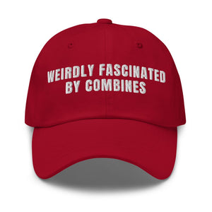 Furrow & Fields Cranberry Weirdly Fascinated by Combines | Classic Dad Hat Quality Farmers Merch