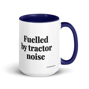 Furrow & Fields Dark Blue Fuelled by Tractor Noise | 15 oz Mug with Color Inside Quality Farmers Merch