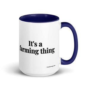 Furrow & Fields Dark Blue It's A Farming Thing | 15 oz Mug with Color Inside Quality Farmers Merch