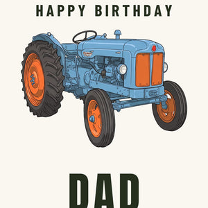Furrow & Fields Greeting Card Happy Birthday Dad Fordson Major Cartoon | Greeting Card Quality Farmers Merch