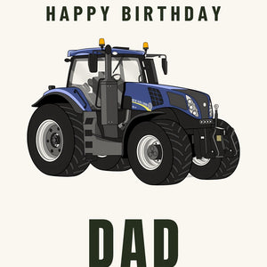 Furrow & Fields Greeting Card Happy Birthday Dad New Holland T8 435 | Greeting Card Quality Farmers Merch