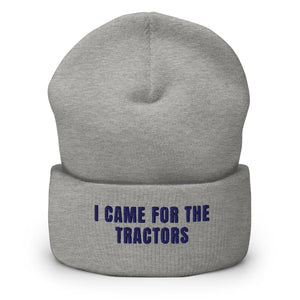 Furrow & Fields Heather Grey I Came for the Tractors | Cuffed Beanie Quality Farmers Merch