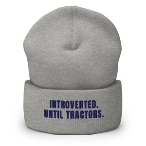 Furrow & Fields Heather Grey Introverted. Until Tractors. | Cuffed Beanie Quality Farmers Merch
