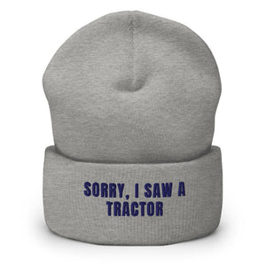 Furrow & Fields Heather Grey Sorry, I Saw a Tractor | Cuffed Beanie Quality Farmers Merch