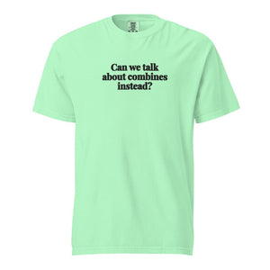 Furrow & Fields Island Reef / S Can We Talk About Combines Instead? | Unisex Premium T-shirt Quality Farmers Merch