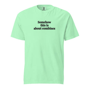 Furrow & Fields Island Reef / S Somehow This Is About Combines | Unisex Premium T-shirt Quality Farmers Merch