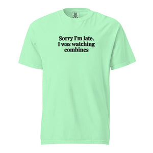 Furrow & Fields Island Reef / S Sorry I'm Late. I Was Watching Combines | Unisex Premium T-shirt Quality Farmers Merch