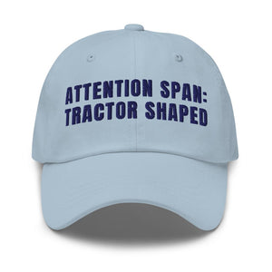 Furrow & Fields Light Blue Attention Span: Tractor Shaped | Classic Dad Hat Quality Farmers Merch