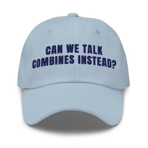 Furrow & Fields Light Blue Can We Talk Combines Instead? | Classic Dad Hat Quality Farmers Merch
