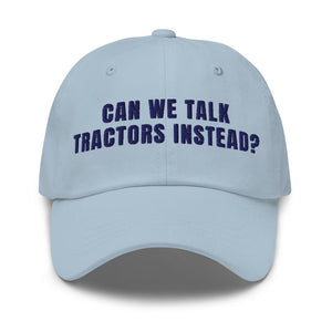 Furrow & Fields Light Blue Can We Talk Tractors Instead? | Classic Dad Hat Quality Farmers Merch