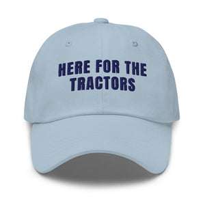 Furrow & Fields Light Blue Here for the Tractors | Classic Dad Hat Quality Farmers Merch