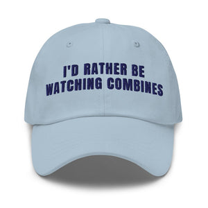 Furrow & Fields Light Blue I'd Rather Be Watching Combines | Classic Dad Hat Quality Farmers Merch
