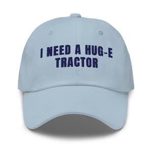 Furrow & Fields Light Blue I Need a Hug-e Tractor | Classic Dad Hat Quality Farmers Merch