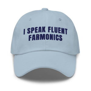 Furrow & Fields Light Blue I Speak Fluent Farmonics | Classic Dad Hat Quality Farmers Merch
