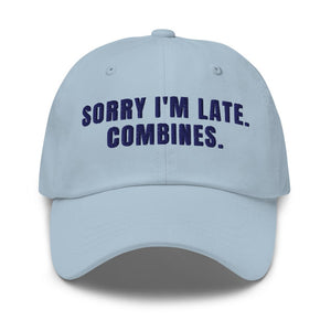 Furrow & Fields Light Blue Sorry I'm Late. Combines. | Classic Dad Hat Quality Farmers Merch