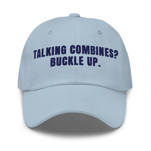 Furrow & Fields Light Blue Talking Combines? Buckle Up. | Classic Dad Hat Quality Farmers Merch