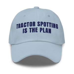 Furrow & Fields Light Blue Tractor Spotting Is the Plan | Classic Dad Hat Quality Farmers Merch