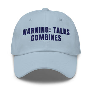 Furrow & Fields Light Blue Warning: Talks Combines | Classic Dad Hat Quality Farmers Merch