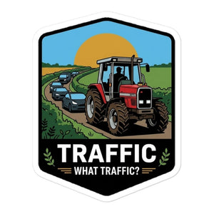 Furrow & Fields Massey Ferguson 3075 TRAFFIC WHAT TRAFFIC? Bright | Bubble-free stickers Quality Farmers Merch