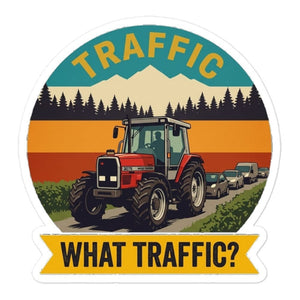 Furrow & Fields Massey Ferguson 3075 TRAFFIC WHAT TRAFFIC? Outdoor | Bubble-free stickers Quality Farmers Merch
