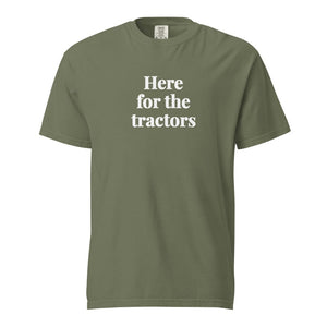 Furrow & Fields Moss / S Here for the Tractors | Unisex Premium T-shirt Quality Farmers Merch
