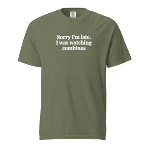 Furrow & Fields Moss / S Sorry I'm Late. I Was Watching Combines | Unisex Premium T-shirt Quality Farmers Merch