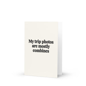 Furrow & Fields My Trip Photos Are Mostly Combines | Greeting Card Quality Farmers Merch