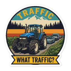 Furrow & Fields New Holland TM 135 TRAFFIC WHAT TRAFFIC? Outdoor | Bubble-free stickers Quality Farmers Merch