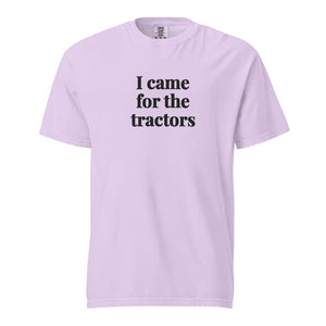 Furrow & Fields Orchid / S I Came for the Tractors | Unisex Premium T-shirt Quality Farmers Merch