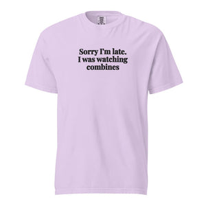 Furrow & Fields Orchid / S Sorry I'm Late. I Was Watching Combines | Unisex Premium T-shirt Quality Farmers Merch