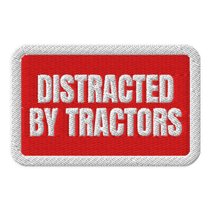 Furrow & Fields Patch Distracted By Tractors | Embroidered Patch Quality Farmers Merch