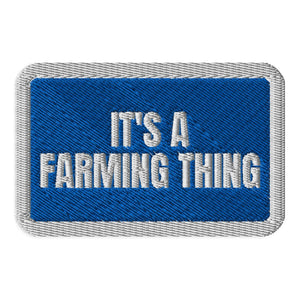 Furrow & Fields Patch It's A Farming Thing | Embroidered Patch Quality Farmers Merch