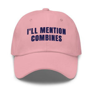 Furrow & Fields Pink I'll Mention Combines | Classic Dad Hat Quality Farmers Merch