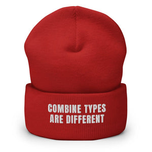 Furrow & Fields Red Combine Types Are Different | Cuffed Beanie Quality Farmers Merch